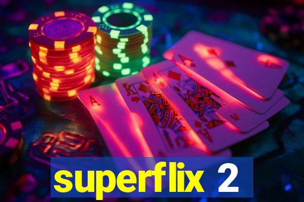 superflix 2